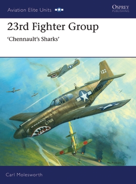 23rd Fighter Group: Chennault's Sharks - Osprey Books - Books