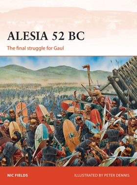 Alesia 52 BC: The Final Struggle for Gaul - Osprey Books - Books