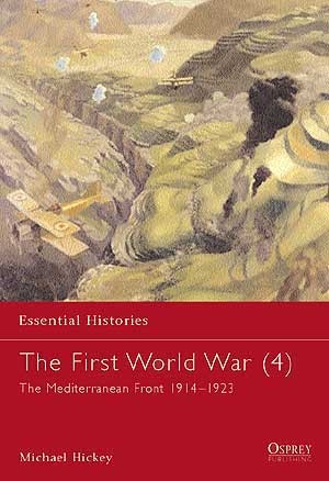 First World War (4): The Mediterranean Front 1914-1923 - Osprey Books ...