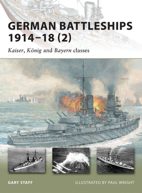 German Battleships 1914-18 (2): Kaiser, Konig and Bayern Classes ...