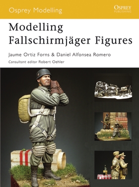 Modelling Fallschirmjager Figures Osprey Books Books