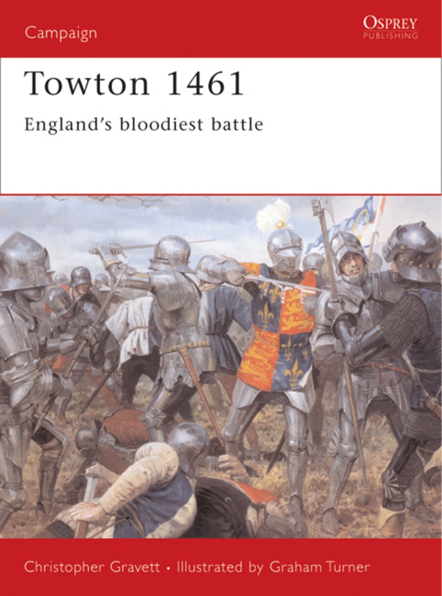 Towton 1461: England's Bloodiest Battle - Osprey Books - Books