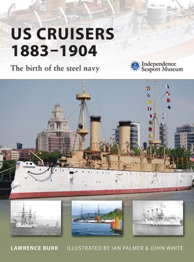 US Cruisers 1883-1904: The Birth of the Steel Navy - Osprey Books - Books