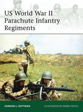 Us World War Ii Parachute Infantry Regiments - Osprey Books - Books