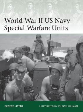 World War II US Navy Special Warfare Units - Osprey Books - Books