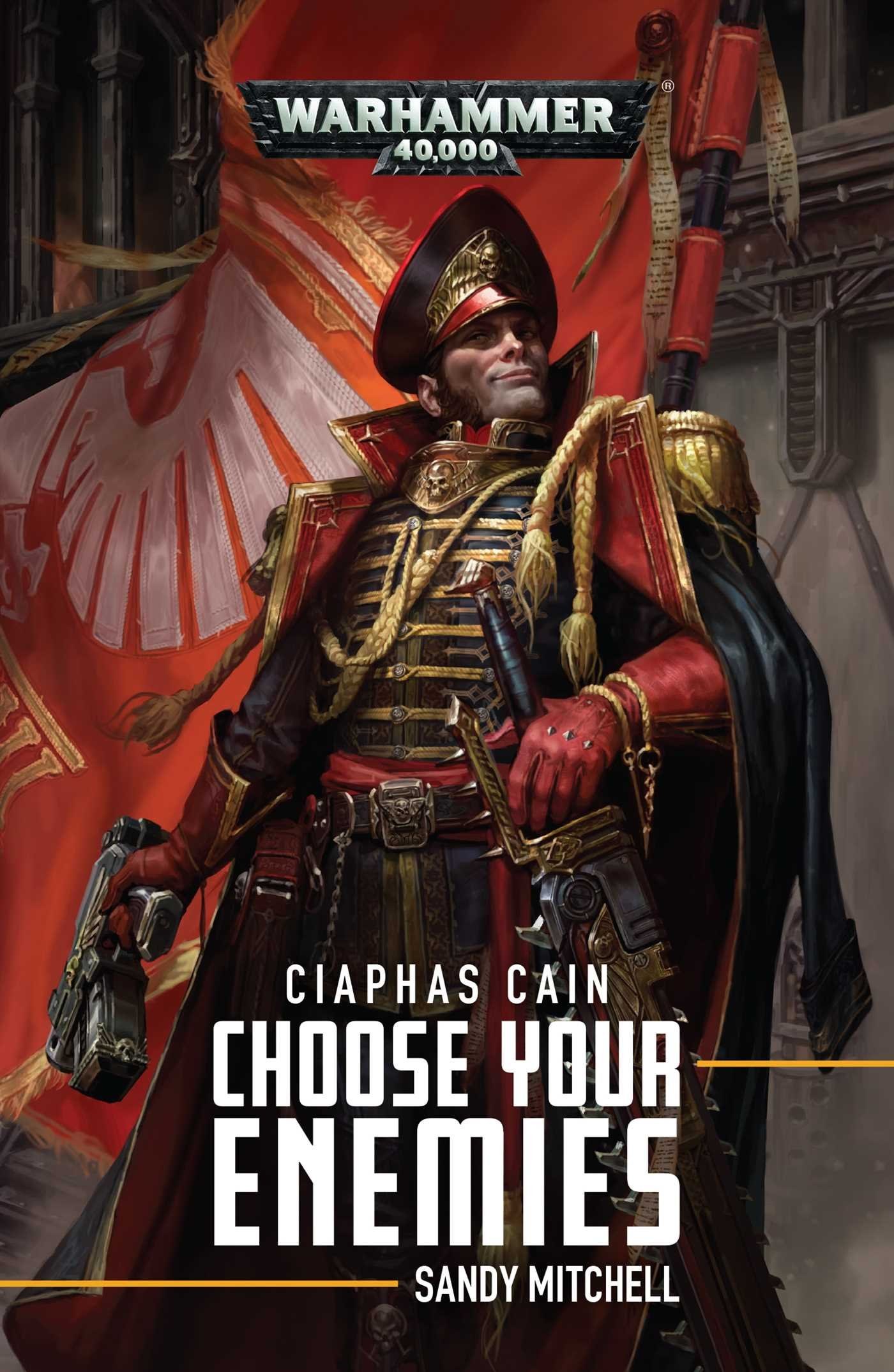 Ciaphas Cain: Choose Your Enemies (PB) - Warhammer Novels - Warhammer Books