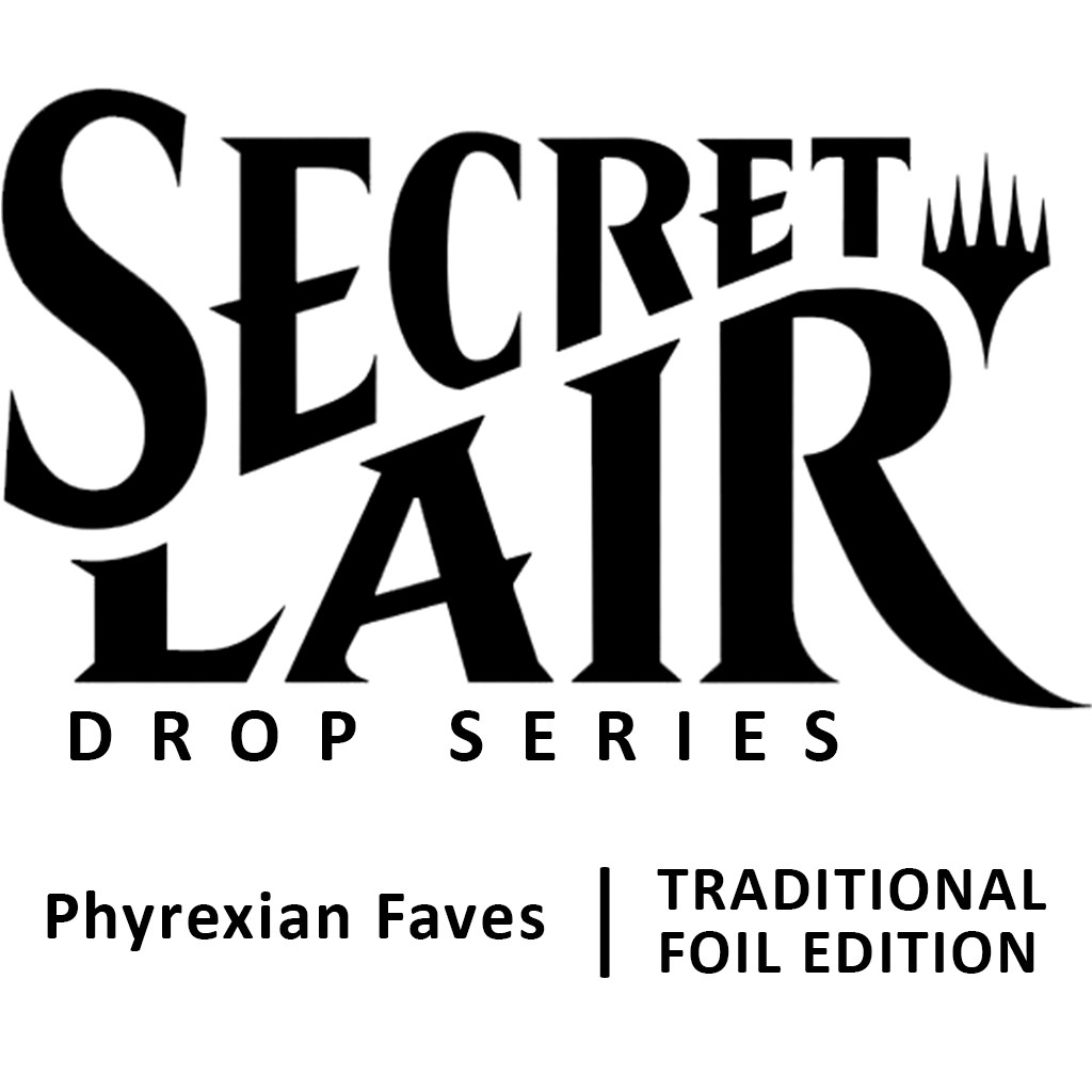 Secret Lair Drop: Phyrexian Faves - Traditional Foil Edition 