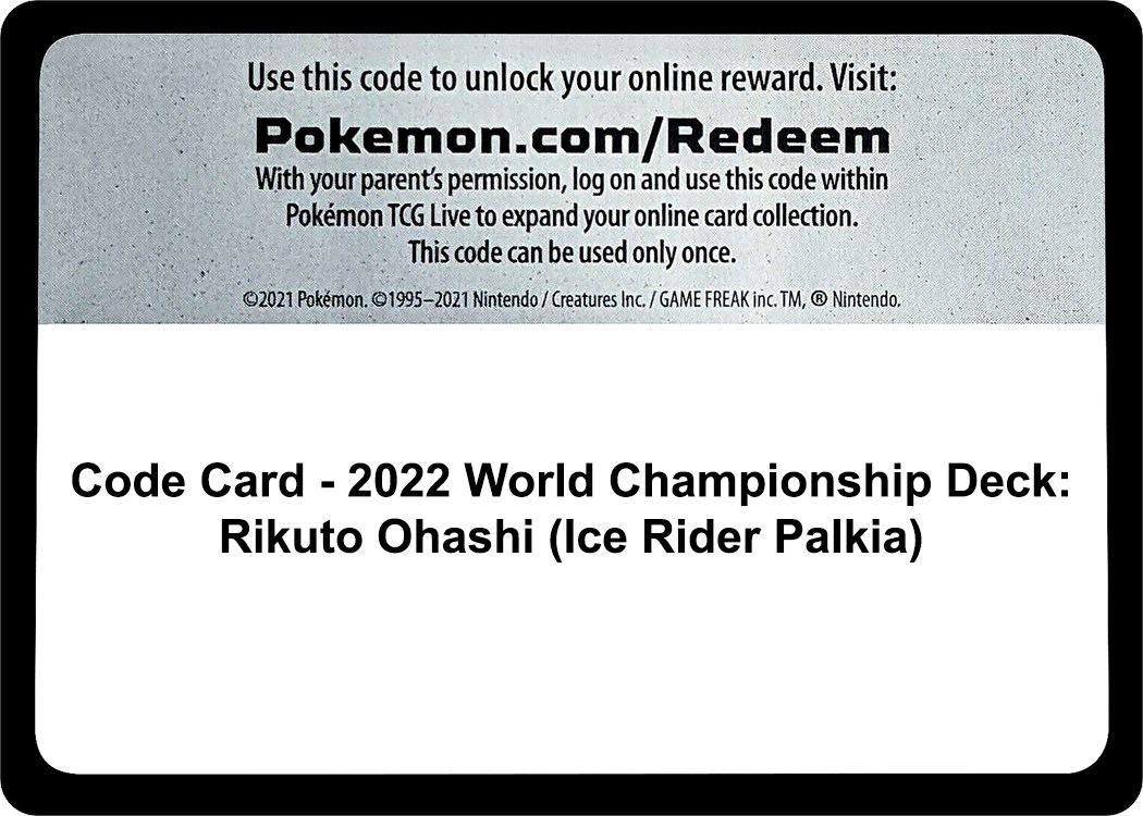 2022 Pokémon World Championships Deck (Rikuto Ohashi, Ice Rider Palkia)