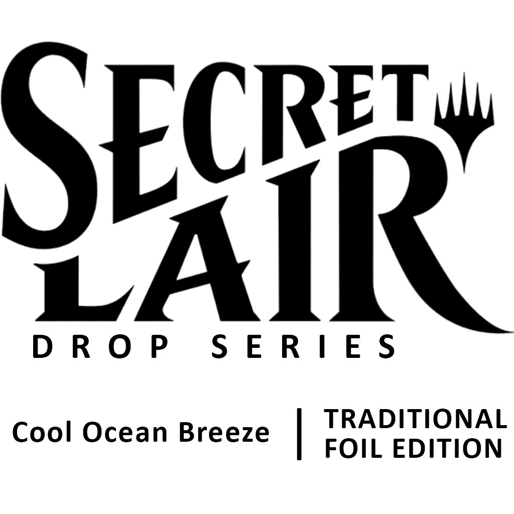 Secret Lair Drop: Cool Ocean Breeze - Traditional Foil Edition