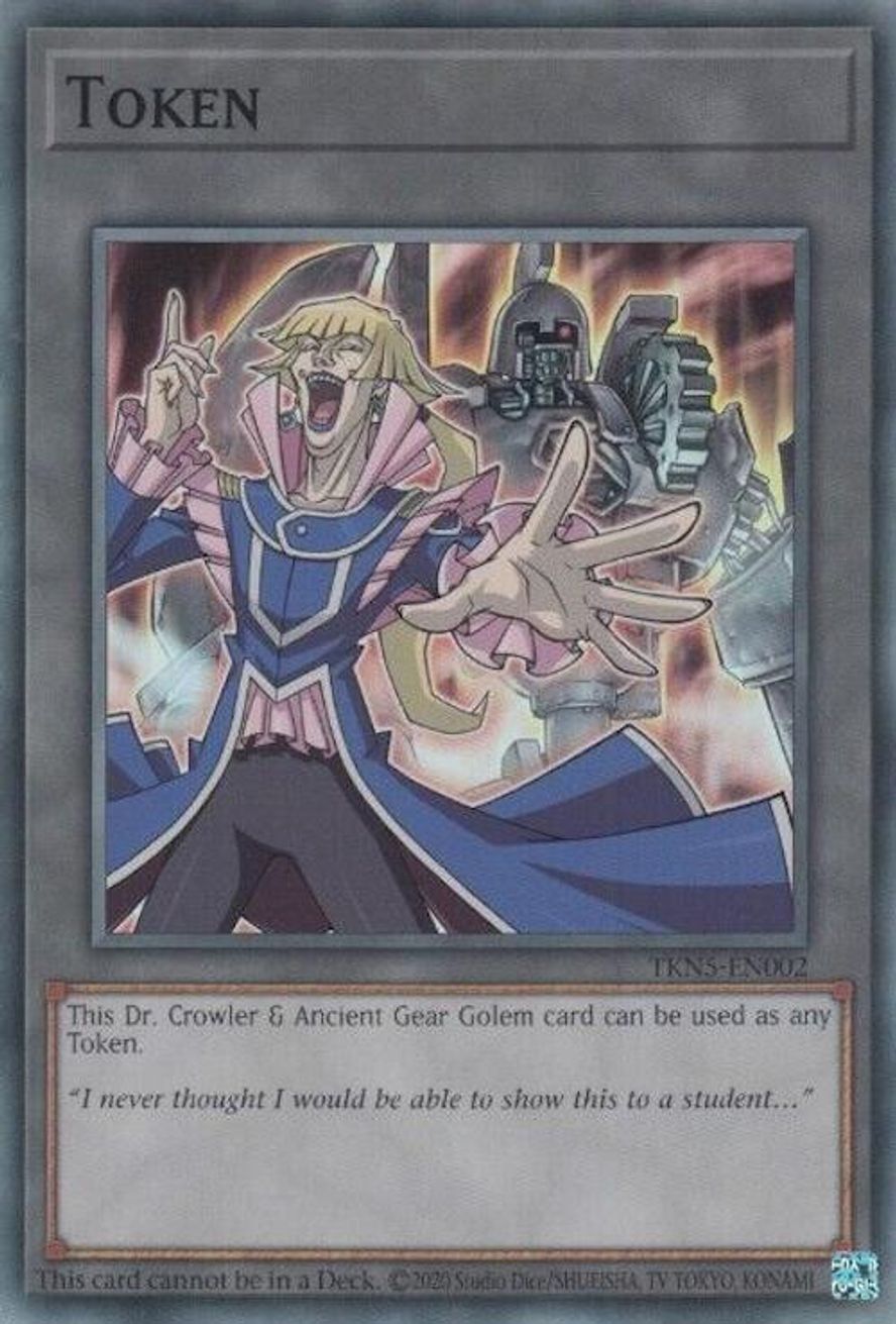 Token: Dr. Crowler and Ancient Gear Golem - Legacy of Destruction - YuGiOh