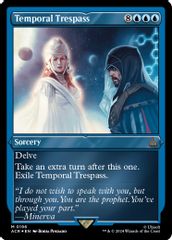 Temporal Trespass (Foil Etched)