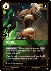 Riven, Shattered