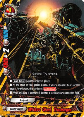 Wicked Giant, Trasharges