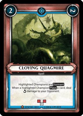 Cloying Quagmire (Claimed)