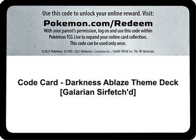 Code Card - Darkness Ablaze Theme Deck [Galarian Sirfetch'd]