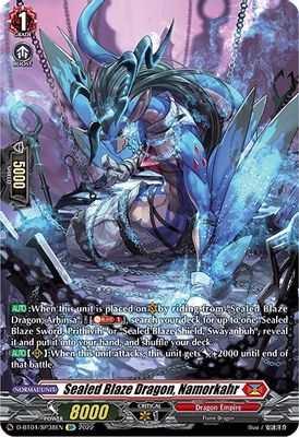 Sealed Blaze Dragon, Namorkahr (SP)