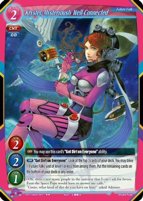 Krystel, Mysteriously Well-Connected
