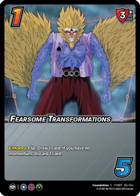 Fearsome Transformations