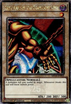 Left Arm of the Forbidden One (Quarter Century Secret Rare)