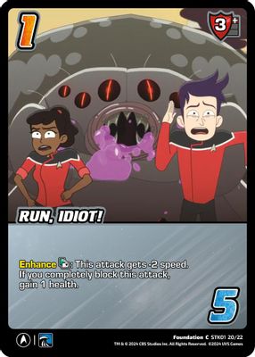 Run, Idiot!