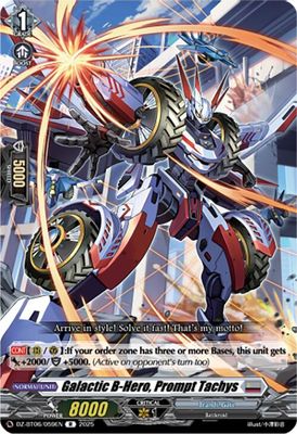 Galactic B-Hero, Prompt Tachys