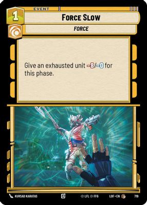 Force Slow (Foil)