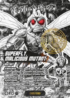 Superfly, Malicious Mutant (Serial Numbered)