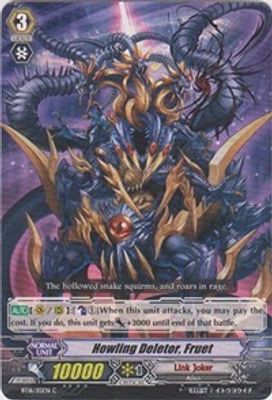 Howling Deletor, Fruet