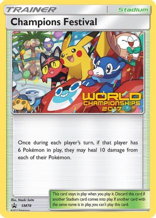 SM Promos Champions Festival - SM78 (World Championships 2017) #SM78