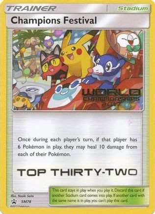SM Promos Champions Festival - SM78 (World Championships 2017) [Top Thirty-Two] #SM78