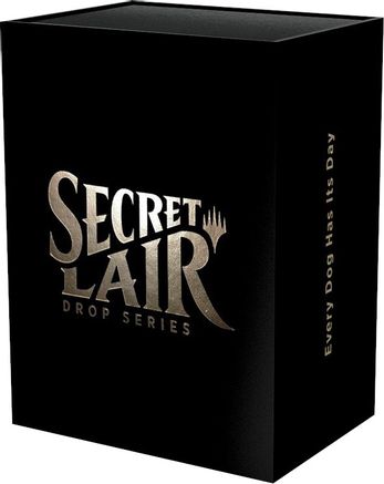 Secret Lair Drop: Every Dog Has Its Day - Traditional Foil Edition