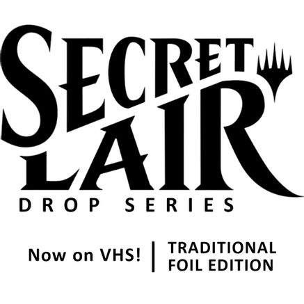 Secret Lair Drop: Now on VHS! - Traditional Foil Edition