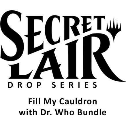 Secret Lair Bundle Spookydrop 2023 Fill My Cauldron with Dr Who